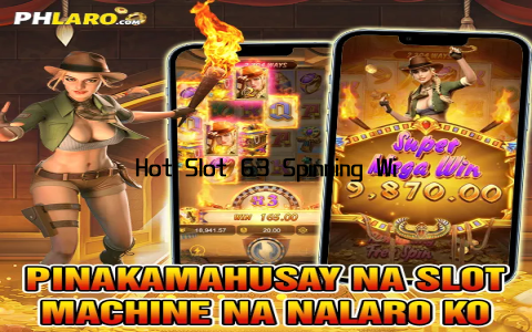 Hot Slot 63 Spinning Wins and Big Thrills Await